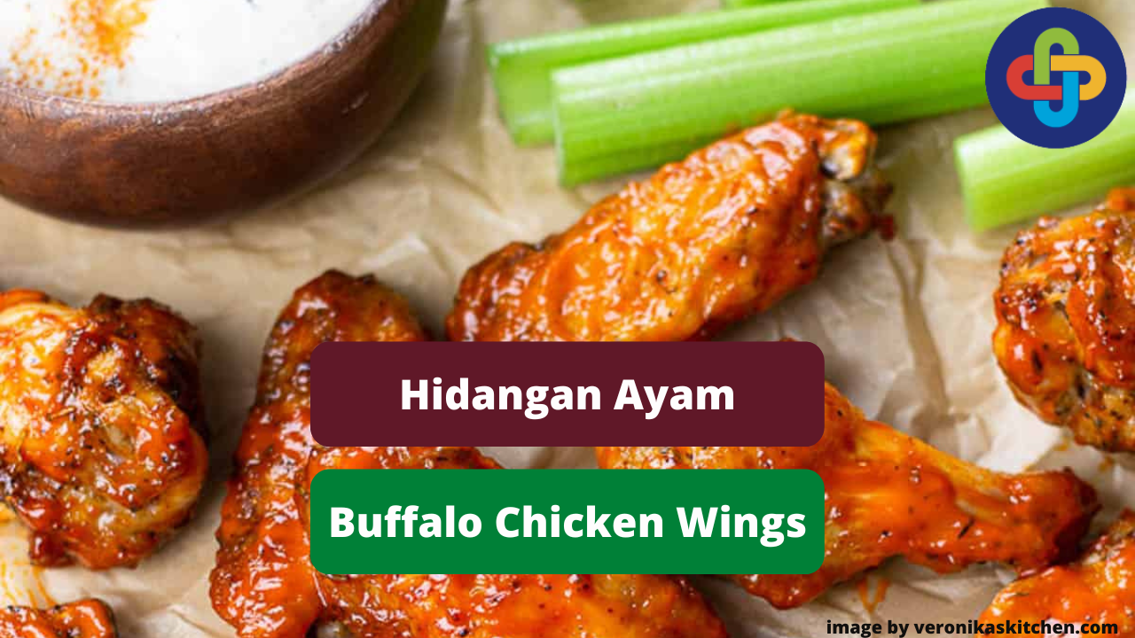 Kenali Hidangan Buffalo Chicken Wings Khas Amerika Serikat